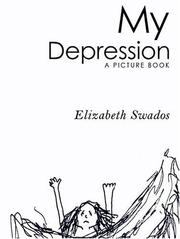 Cover of: My depression: a picture book