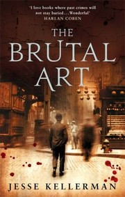 Cover of: The Brutal Art by Jesse Kellerman