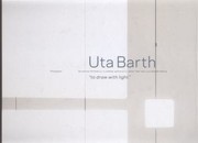Cover of: Uta Barth To Draw With Light by 