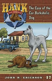Cover of: The Case of the CarBarkaholic Dog
            
                Hank the Cowdog Paperback by 