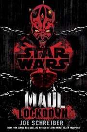 Star Wars - Maul - Lockdown by Joe Schreiber, Alex Irvine