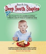 Cover of: Deep South staples, or, How to survive in a southern kitchen without a can of cream of mushroom soup