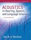 Cover of: Acoustics In Hearing Speech And Language Sciences An Introduction