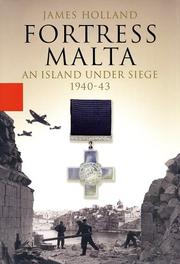 Cover of: Fortress Malta: an island under siege, 1940-1943