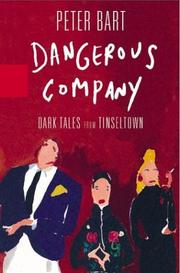 Cover of: Dangerous company by Peter Bart