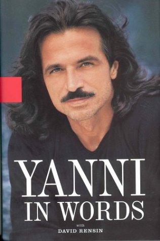 Yanni in words by Yanni., Yanni