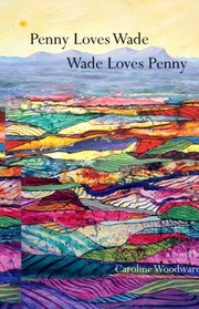 Cover of: Penny Loves Wade Wade Loves Penny by 