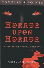 Cover of: Horror Upon Horror A Step By Step Guide To Writing A Horror Novel by 