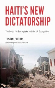 Cover of: Haitis New Dictatorship The Coup The Earthquake And The Un Occupation by 