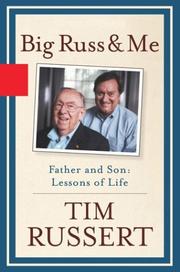 Cover of: Big Russ and me by Tim Russert