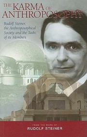 Cover of: The Karma Of Anthroposophy Rudolf Steiner The Anthroposophical Society And The Tasks Of Its Members by 