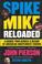 Cover of: SPIKE MIKE RELOADED