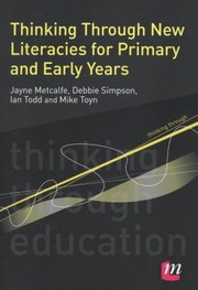 Cover of: Thinking Through New Literacies For Primary And Early Years by 