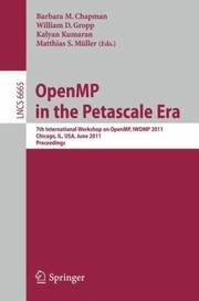 Cover of: Openmp In The Petascale Era 7th International Workshop On Openmp Iwomp 2011 Chicago Il Usa June 1315 2011 Proceedings