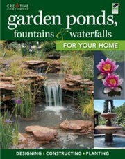 Cover of: Garden Ponds Fountains Waterfalls For Your Home