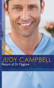 Return of Dr. Maguire by Judy Campbell, Judy Campbell