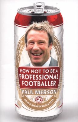 How Not to Be a Professional Footballer