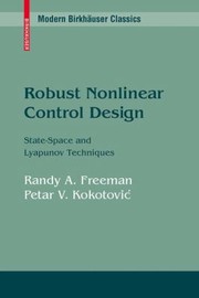 Cover of: Robust Nonlinear Control Design Statespace And Lyapunov Techniques