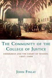 Cover of: The Community Of The College Of Justice Edinburgh And The Court Of Session 16871808