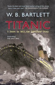 Cover of: Titanic 9 Hours To Hell The Survivors Story by 