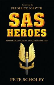 Cover of: Sas Heroes Remarkable Soldiers Extraordinary Men