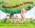 Cover of: Collins Big Cat  Worm Looks for Lunch