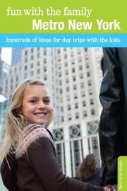 Cover of: Metro New York Hundreds Of Ideas For Day Trips With The Kids