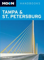 Moon Handbooks Tampa St Petersburg by Laura Reiley