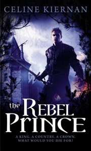Cover of: The Rebel Prince Book 3 Of The Moorehawke Trilogy