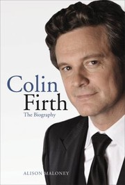 Cover of: Colin Firth The Biography
