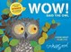 Cover of: Wow Said The Owl