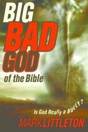 Cover of: Big Bad God Of The Bible