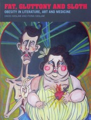 Cover of: Fat Gluttony And Sloth Obesity In Medicine Art And Literature