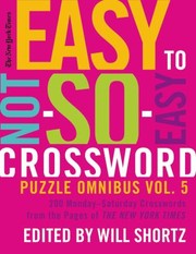 Cover of: The New York Times Easy to NotSoEasy Crossword Puzzle Omnibus Volume 5