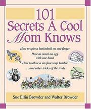 Cover of: 101 Secrets a Cool Mom Knows