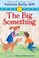 Cover of: The Big Something