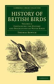 Cover of: History of British Birds
            
                Cambridge Library Collection  Zoology by 
