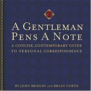 Cover of: A Gentleman Pens a Note: A Concise, Contemporary Guide to Personal Correspondence