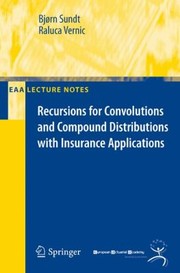 Cover of: Recursions For Convolutions And Compound Distributions With Insurance Applications by Bjoern Sundt