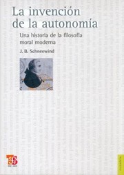 Cover of: La Invencin De La Autonoma Una Historia De La Filosofa Moral Moderna by 