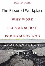 Cover of: The Fissured Workplace Why Work Became So Bad For So Many And What Can Be Done To Improve It
