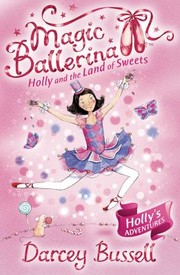 Holly And The Land Of Sweets by Darcey Bussell