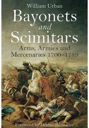 Cover of: Bayonets And Scimitars Arms Armies And Mercenaries 17001789 by 