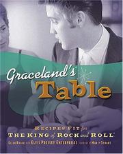 Cover of: Graceland's Table: Recipes and Meal Memories Fit for the King of Rock and Roll