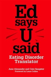 Cover of: Ed Says U Said The Eating Disorder Translator