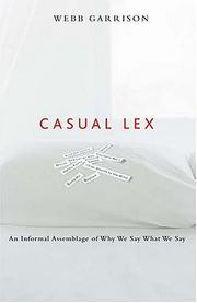 Cover of: Casual lex: an informal assemblage of why we say what we say