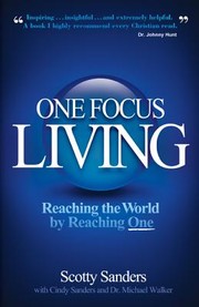 Cover of: One Focus Living Reaching The World By Reaching One