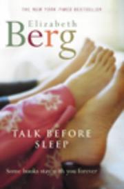 Cover of: Talk Before Sleep by Elizabeth Berg