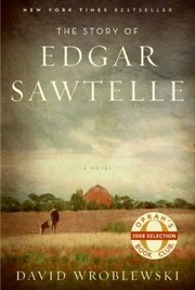 Cover of: The Story Of Edgar Sawtelle A Novel by 