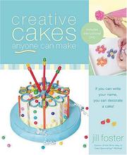 Cover of: Creative Cakes Anyone Can Make by Jill Foster